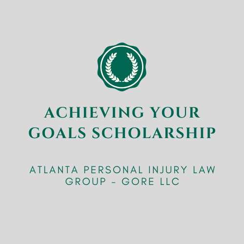 Achieving Your Goals Scholarship - Atlanta Personal Injury Law Group ...